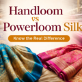 Handloom vs Powerloom Silk – Real Difference Explained