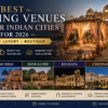 Luxury wedding venues in Delhi, Mumbai, Bangalore, Kolkata, Chennai, and Hyderabad for Indian weddings in 2026.